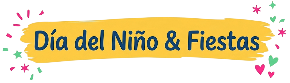Día del Niño & Fiestas