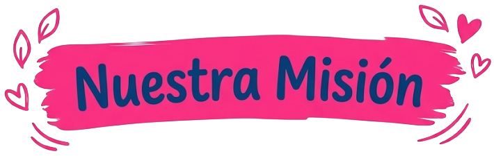 Nuestra Misión